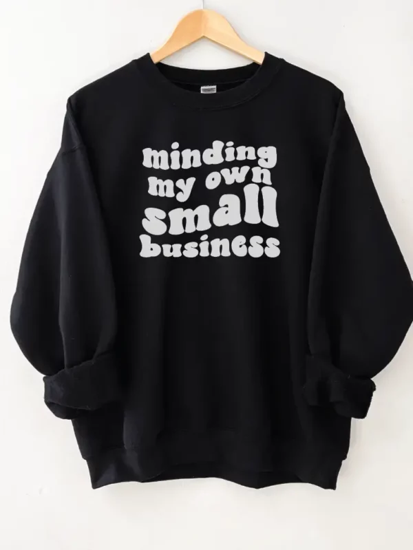 Minding My Own Small Business 2 Pullover
